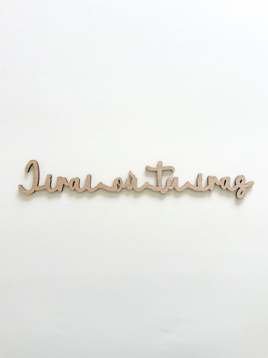 Mot décoratif en bois découpé - "J'irai où tu iras" / Collection Entre les lignes
